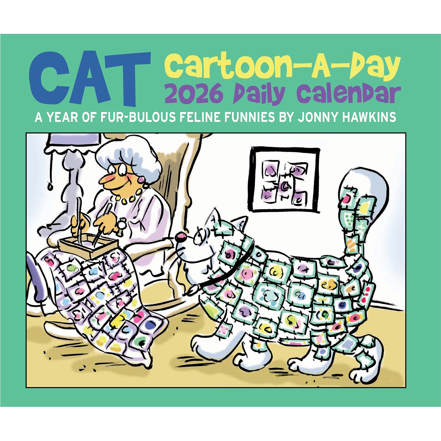 2026 Willow Creek Cat Cartoon-A-Day by Jonny Hawkins 6.2 x 5.4 Day-to-Day Calendar (54031)