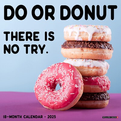 2025 Willow Creek Do or Donut 12 x 12 Monthly Wall Calendar (46364)