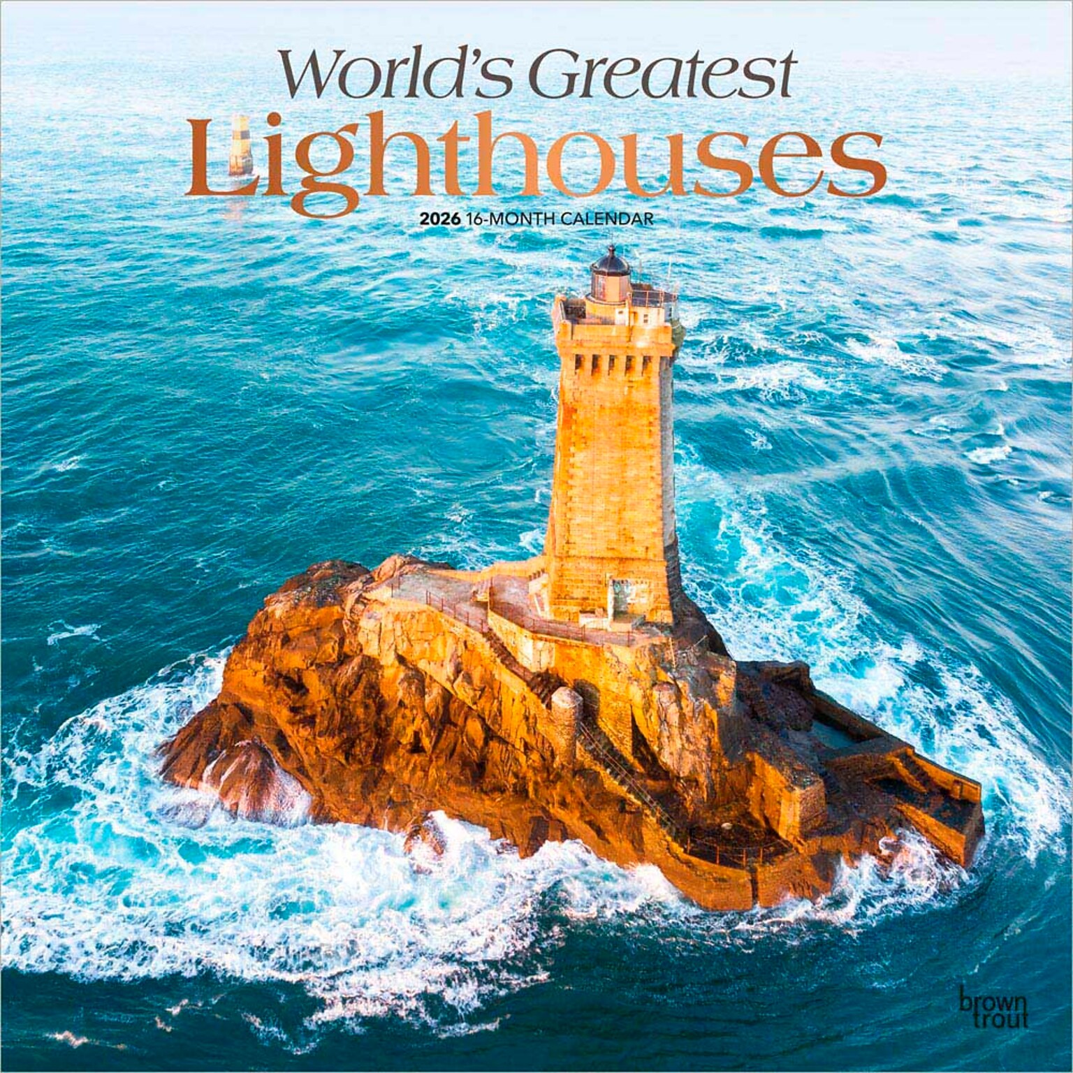 2026 BrownTrout Worlds Greatest Lighthouses 12 x 12 Monthly Wall Calendar (9798330704385)