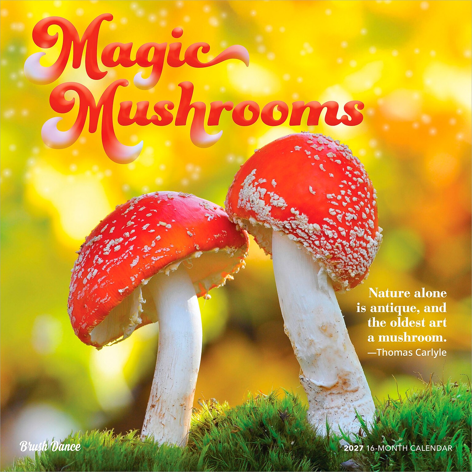 2027 BrownTrout Magic Mushrooms 12 x 12 Monthly Wall Calendar (9798330714025)