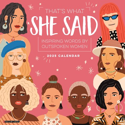 2025 Willow Creek Thats What She Said, Inspiring Women Quotes 12 x 12 Monthly Wall Calendar (4509