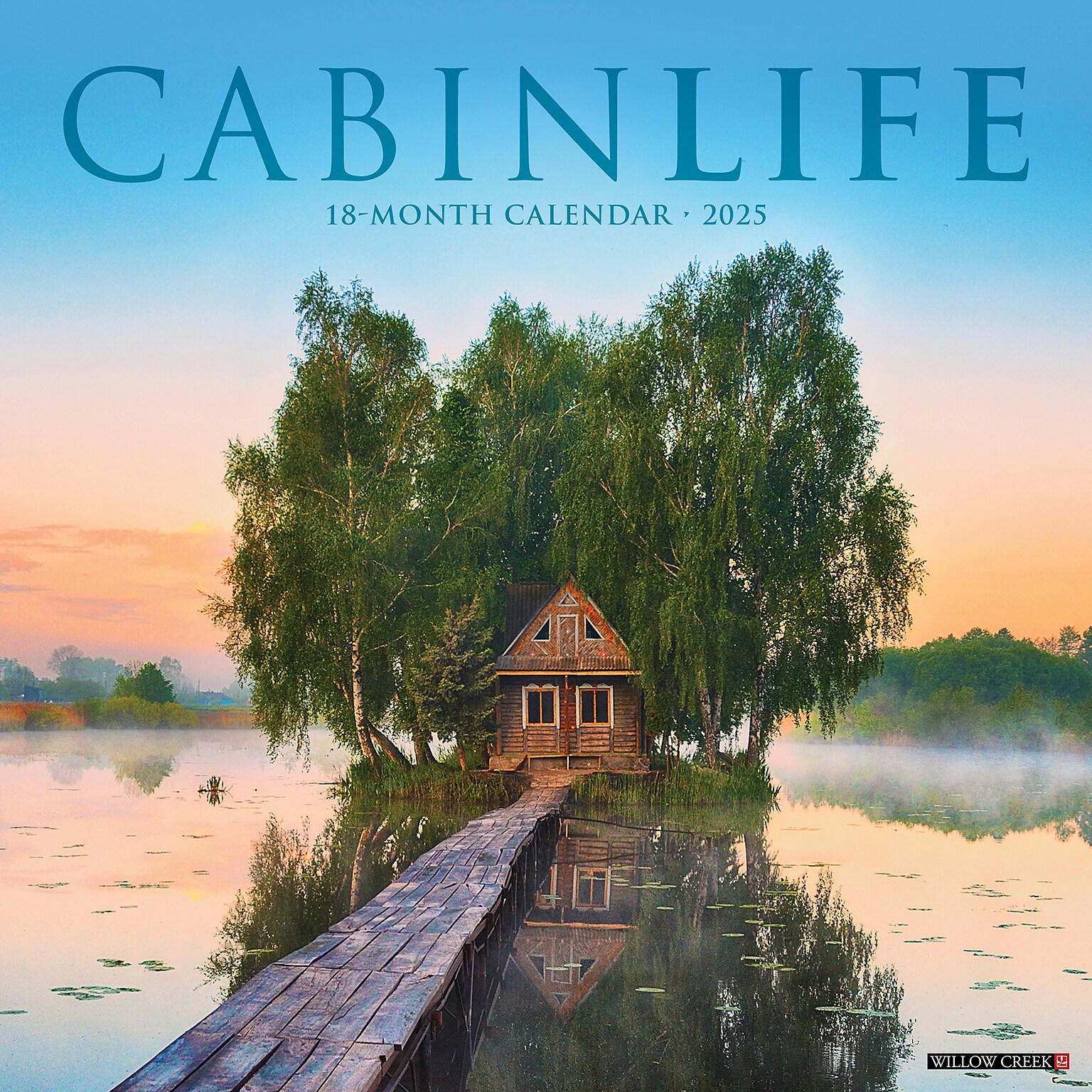 2025 Willow Creek CabinLife 12 x 12 Monthly Wall Calendar (42069)