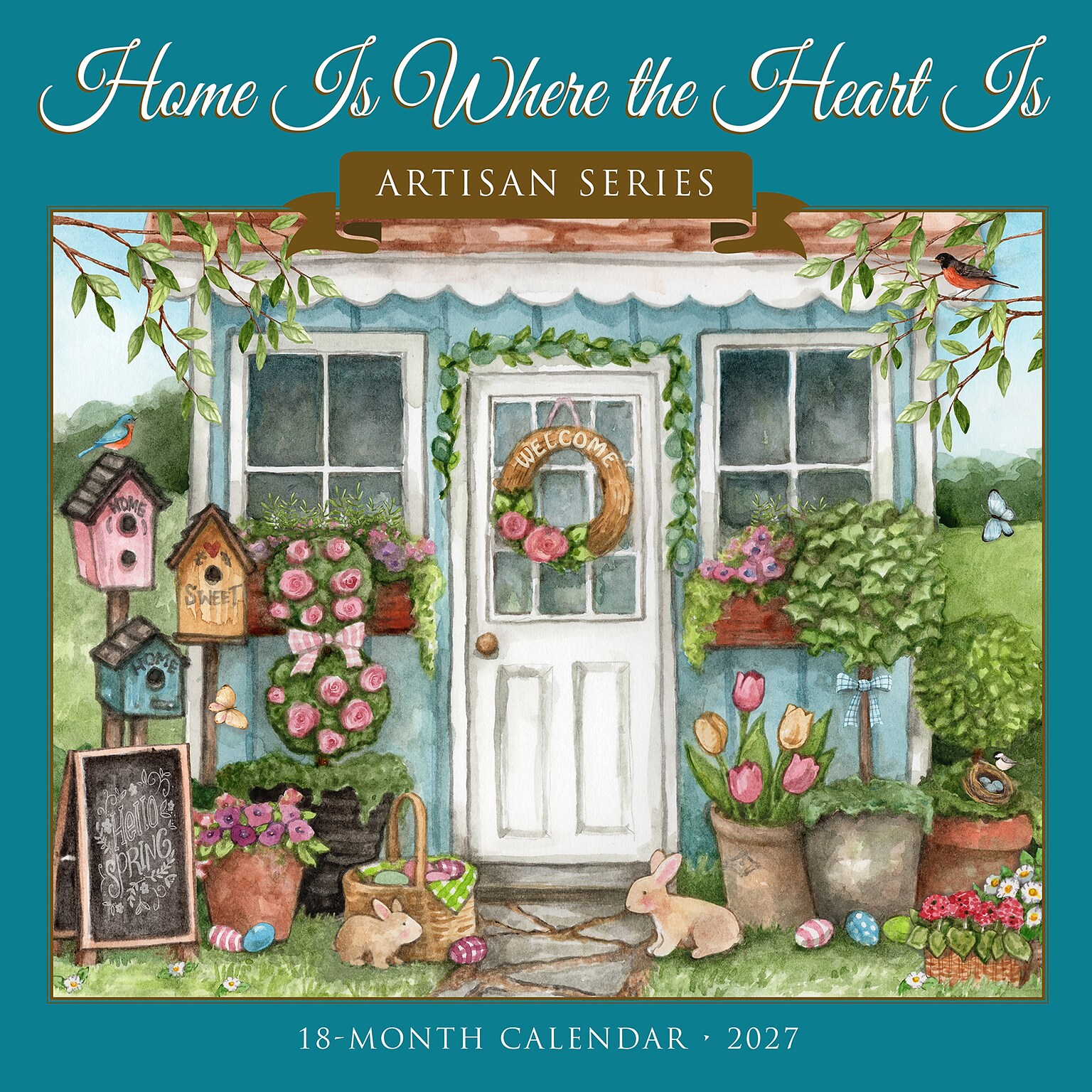 2027 Willow Creek Home Is Where the Heart Is - Artisan Series  12 x 12 Monthly Wall Calendar (65297)