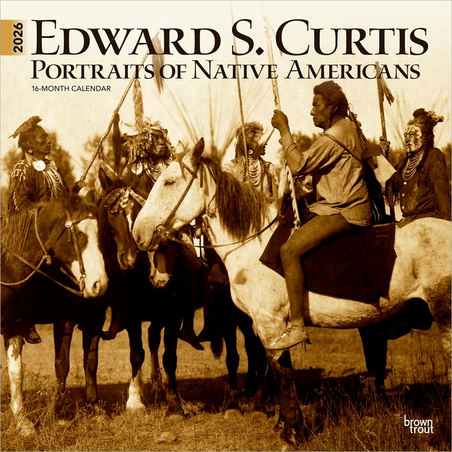 2026 BrownTrout Edward S. Curtis Portraits of Native Americans 12 x 12 Monthly Wall Calendar (9798330703074)