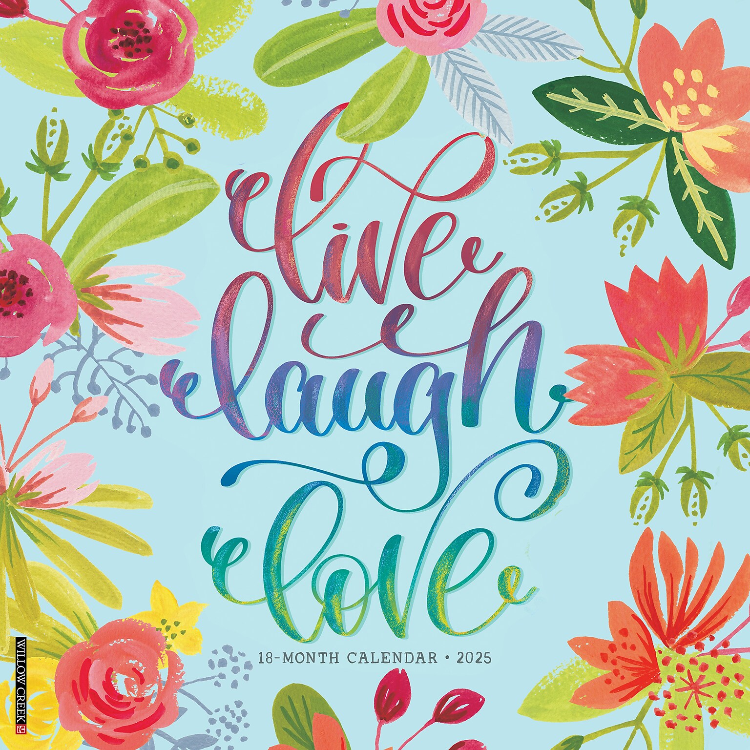 2025 Willow Creek Live, Laugh, Love Art 12 x 12 Monthly Wall Calendar (43776)