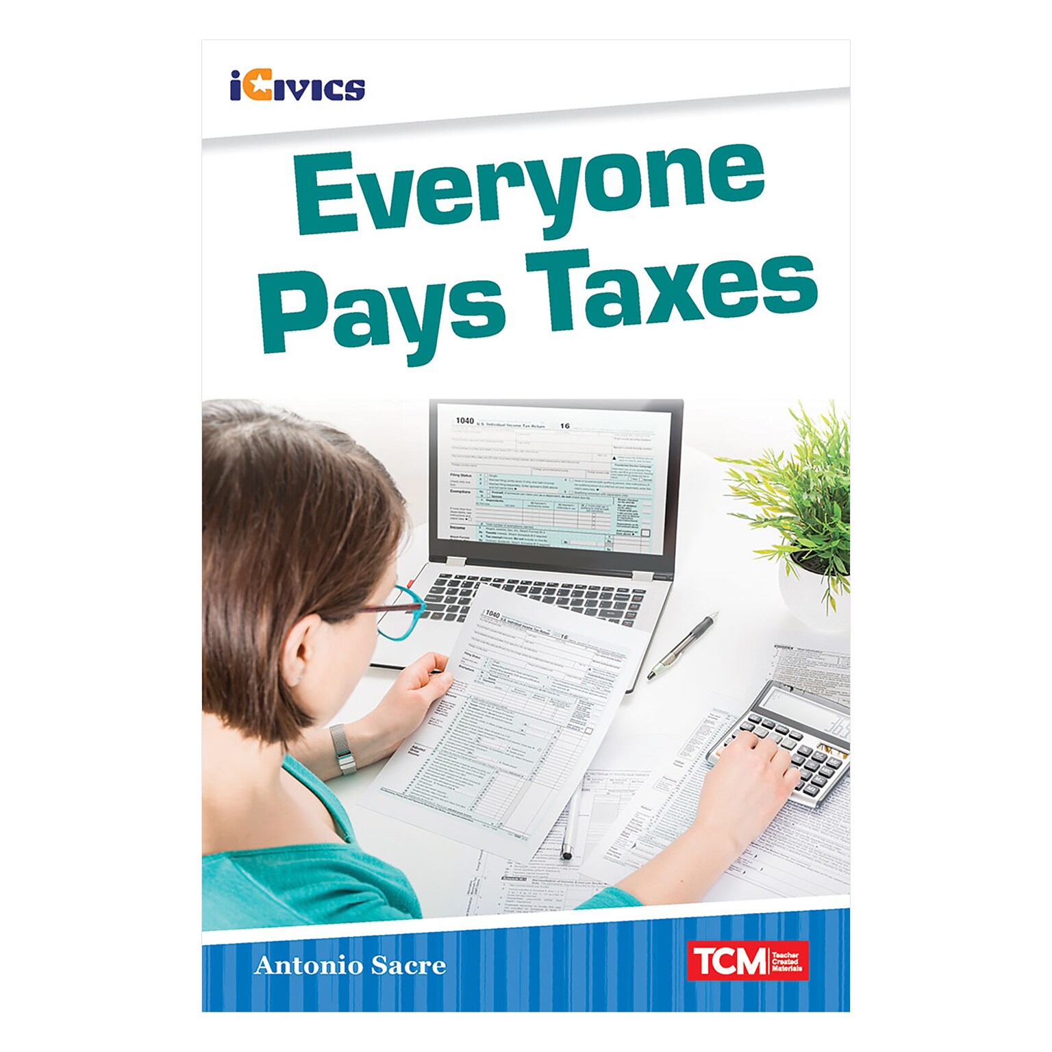 Teacher Created Materials iCivics Readers Everyone Pays Taxes, Paperback (SEP121674)