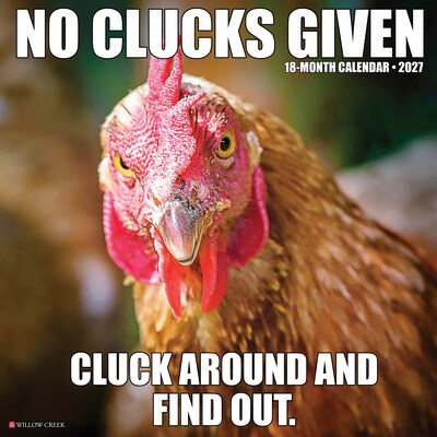 2027 Willow Creek No Clucks Given  12 x 12 Monthly Wall Calendar (61527)