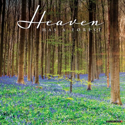 2027 Willow Creek Heaven Has a Forest 12 x 12 Monthly Wall Calendar (60636)