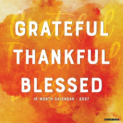2027 Willow Creek Grateful, Thankful, Blessed 12 x 12 Monthly Wall Calendar, Assorted Colors (60513)