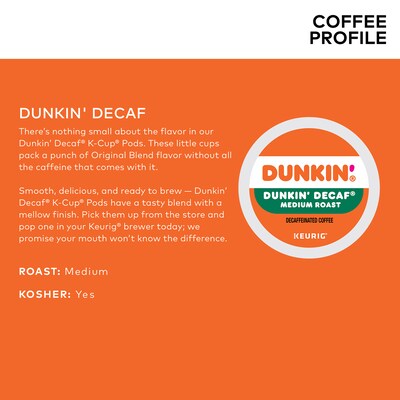 Dunkin' Decaf Coffee, Medium Roast, 0.37 oz. Keurig® K-Cup® Pods, 22/Box (400846)