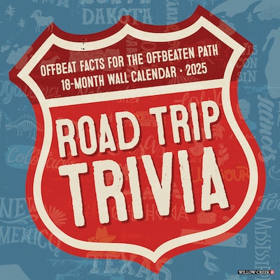 2025 Willow Creek Road Trip Trivia Calendar 12 x 12 Yearly Wall Calendar 46593)