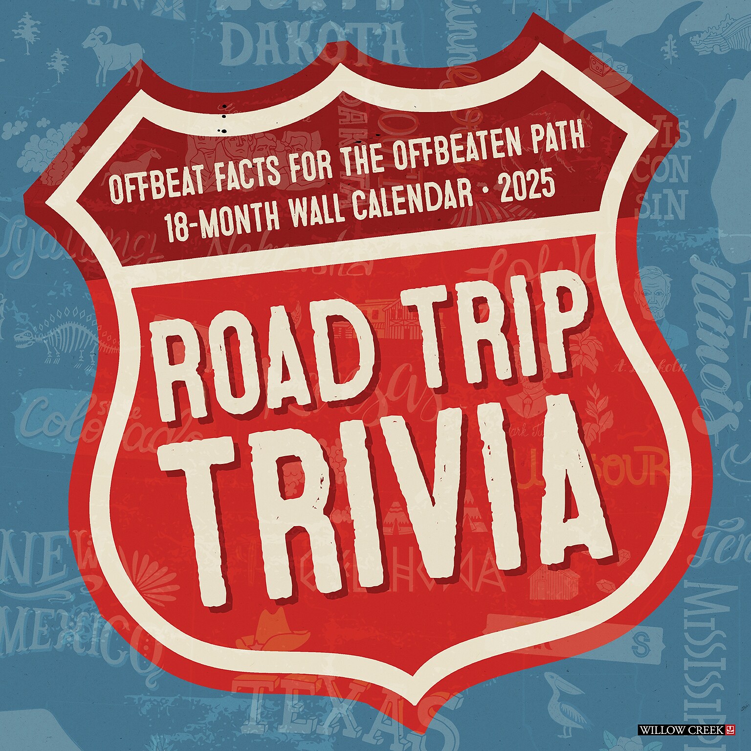2025 Willow Creek Road Trip Trivia Calendar 12 x 12 Yearly Wall Calendar 46593)