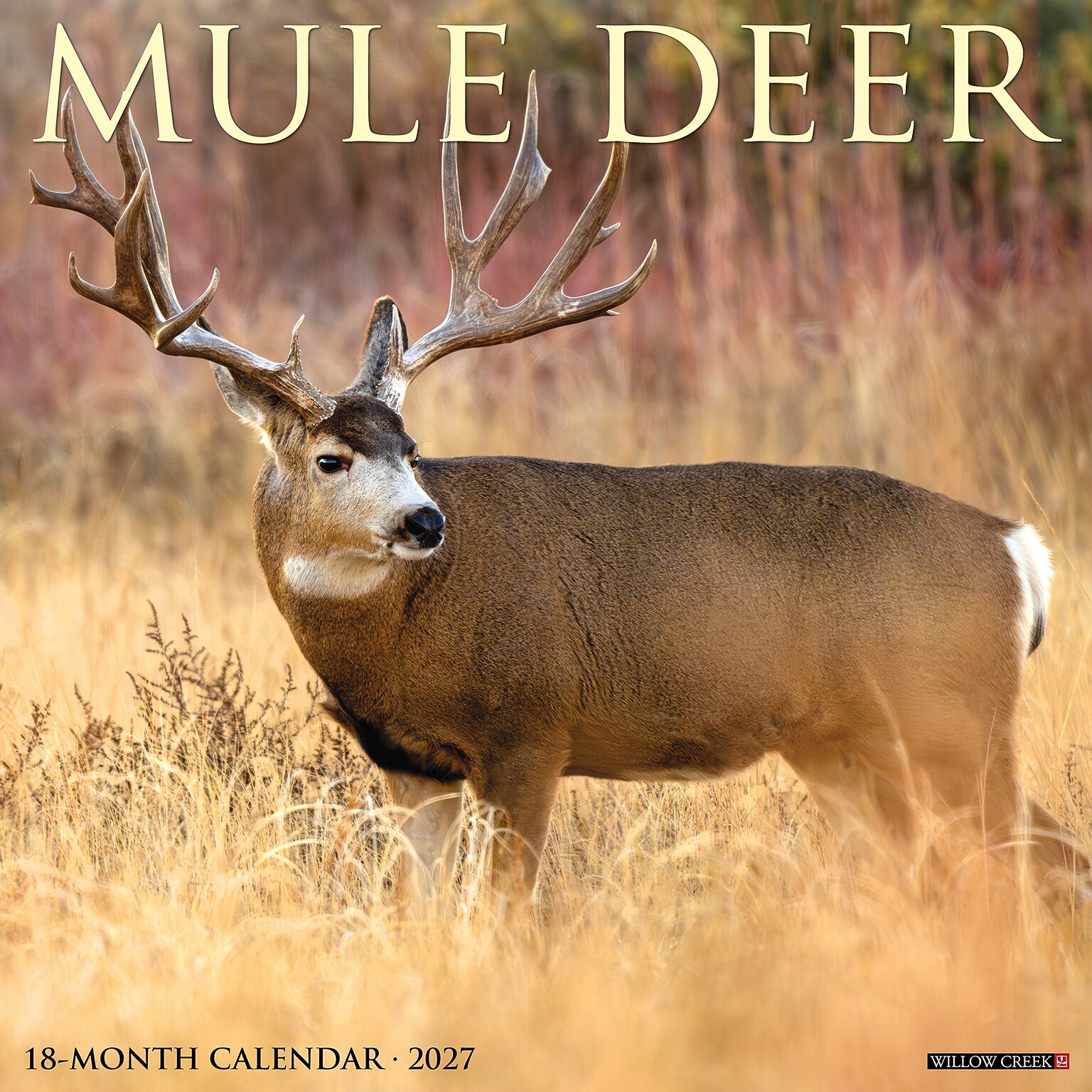2027 Willow Creek Mule Deer 2027 12 x 12 Wall Calendar 12 x 12 Monthly Wall Calendar, Assorted Colors (61350)