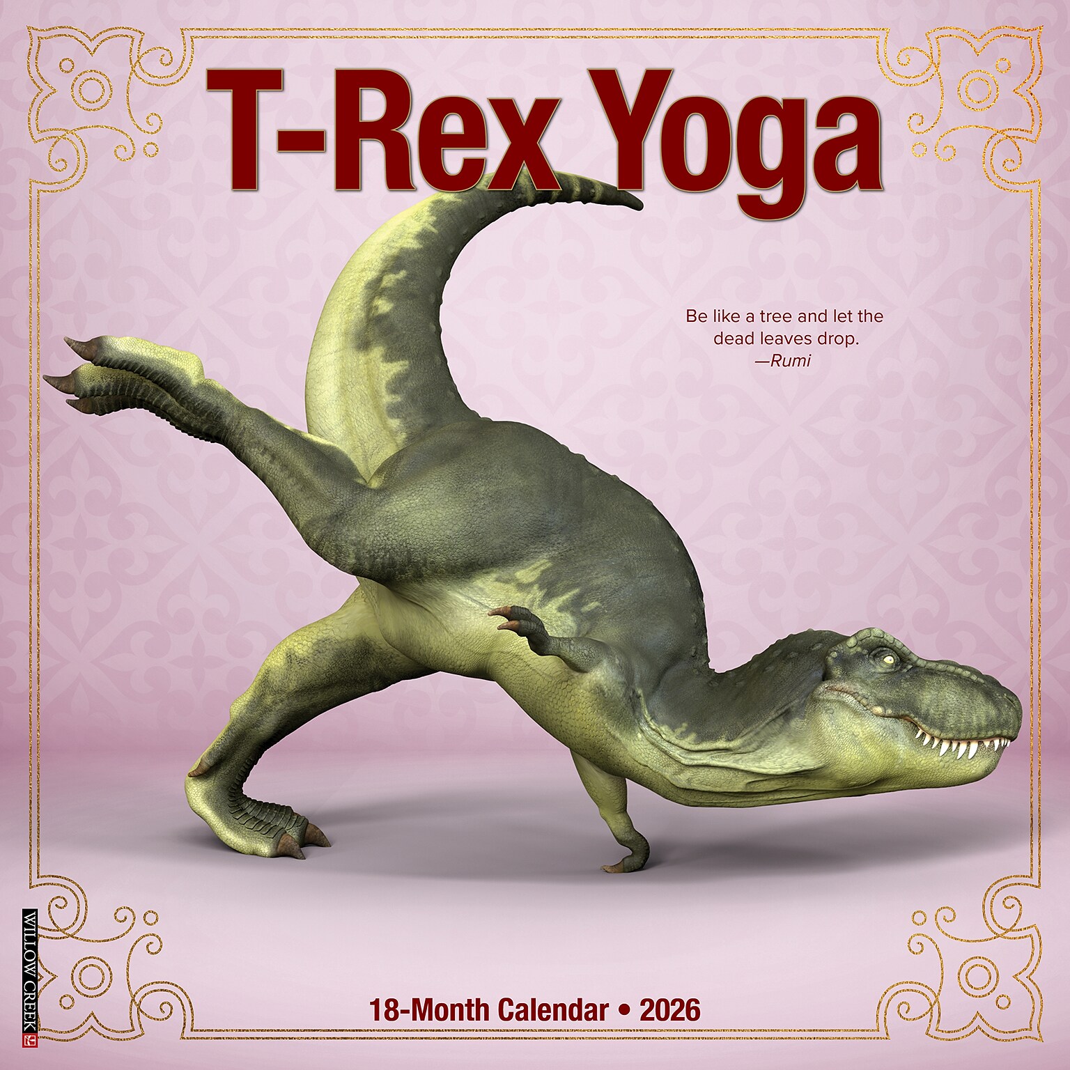 2026 Willow Creek T-Rex Yoga 12 x 12 Monthly Wall Calendar (52921)