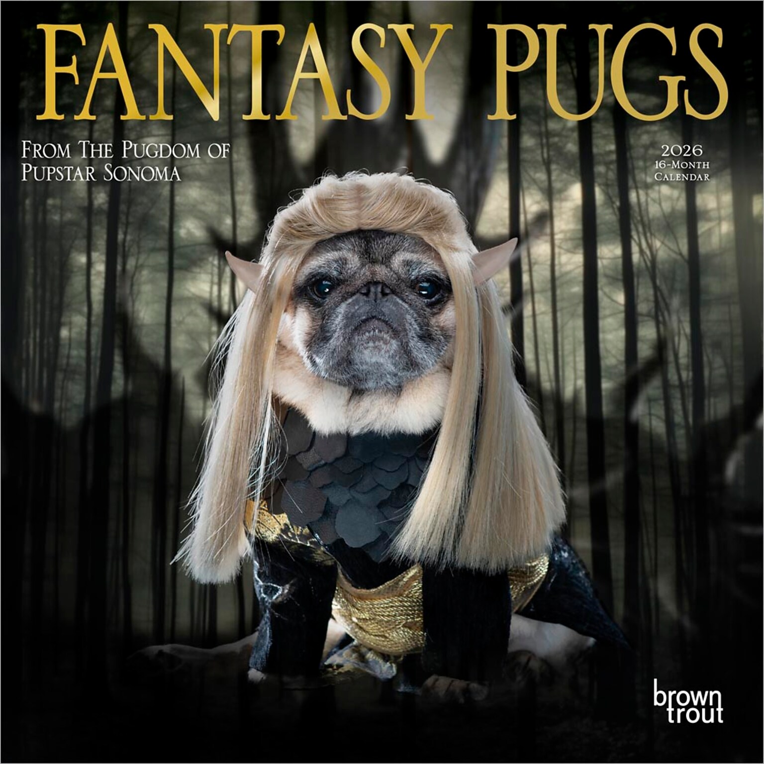2026 BrownTrout Fantasy Pugs 7 x 7 Monthly Wall Calendar (9798330701858)