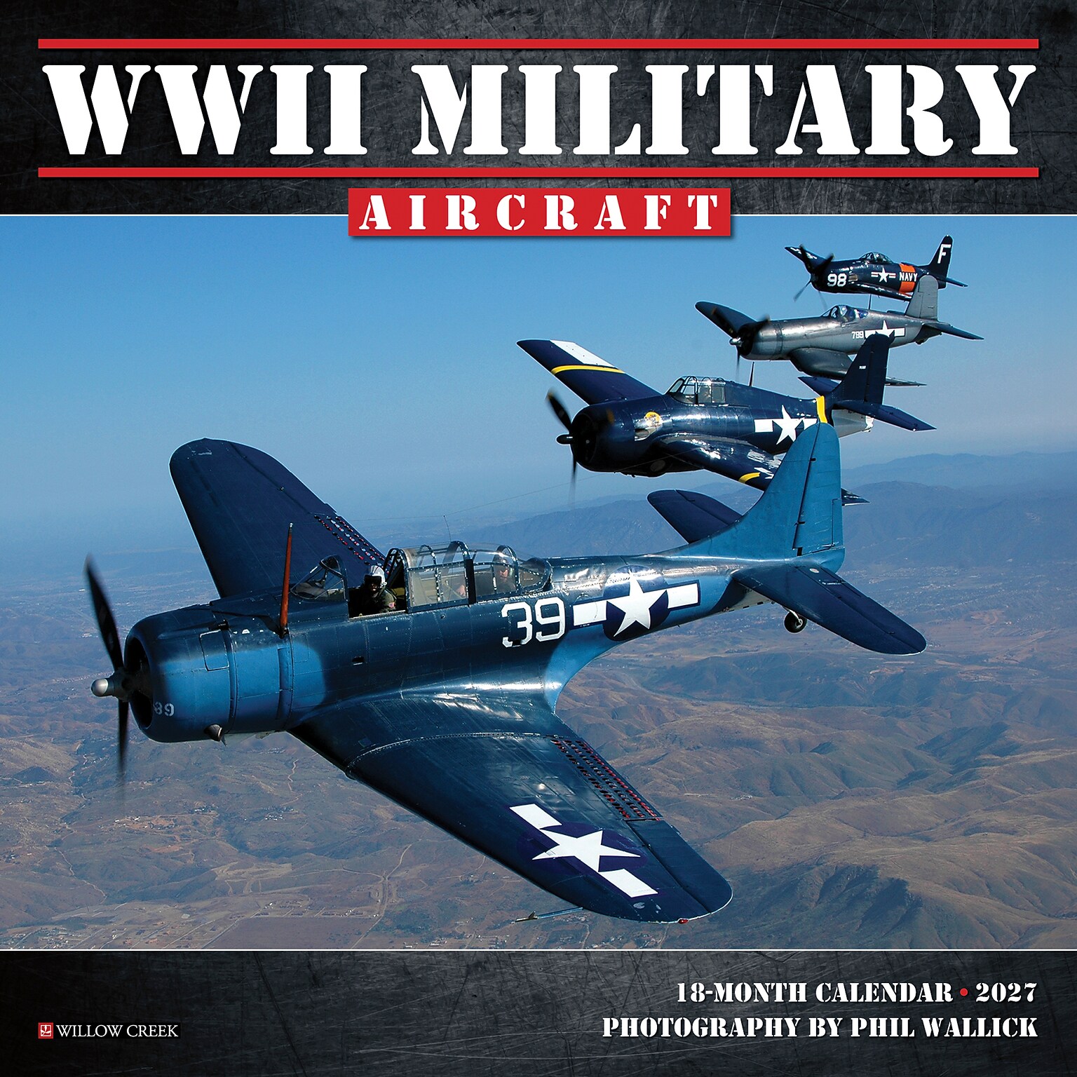 2027 Willow Creek WWII Military Aircraft 7 x 7 Monthly Wall Calendar, Assorted Colors (64306)