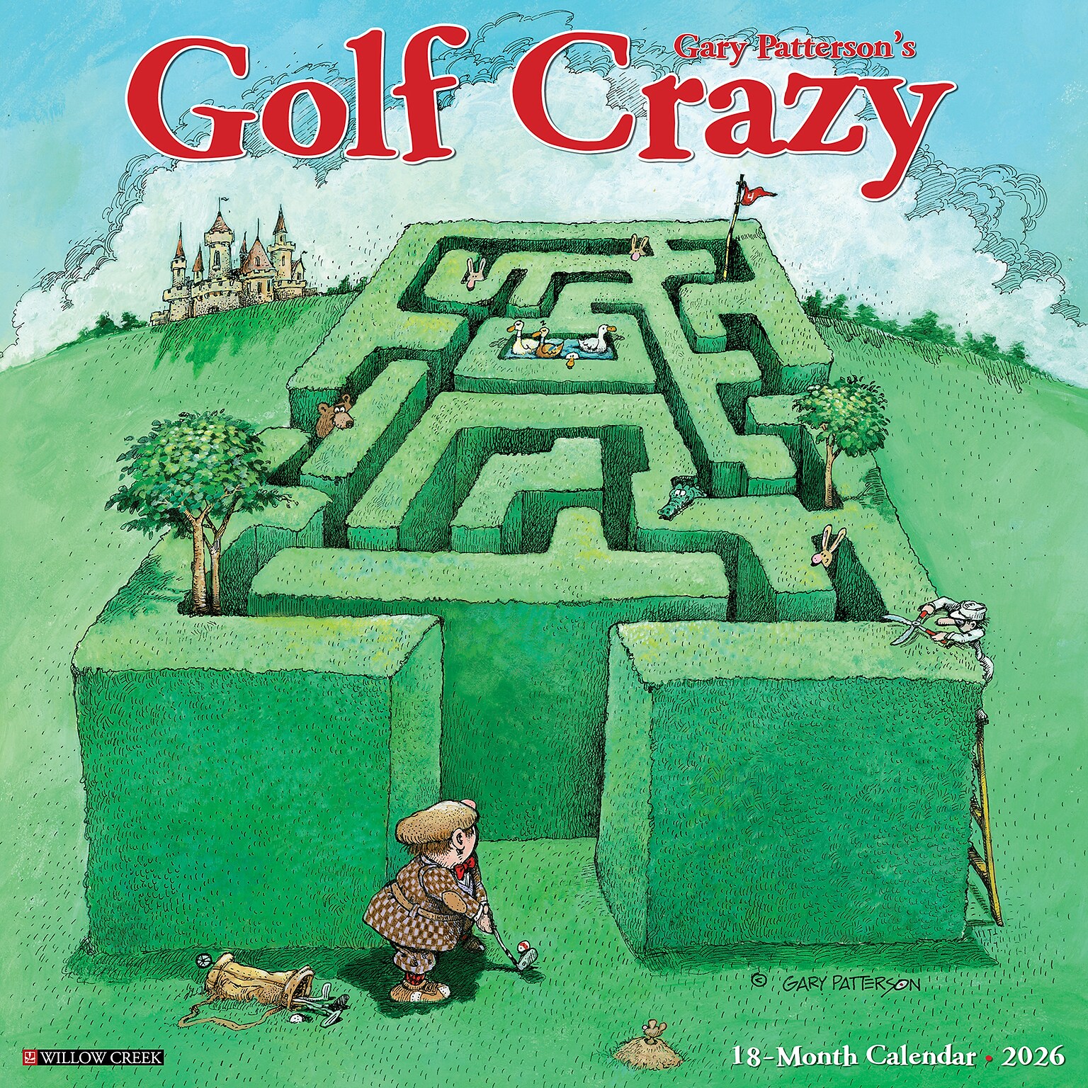 2026 Willow Creek Golf Crazy by Gary Patterson 12 x 12 Monthly Wall Calendar (51337)