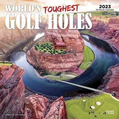 2023 BrownTrout Worlds Toughest Golf Holes 12 x 12 Monthly Wall Calendar (9781975450175)