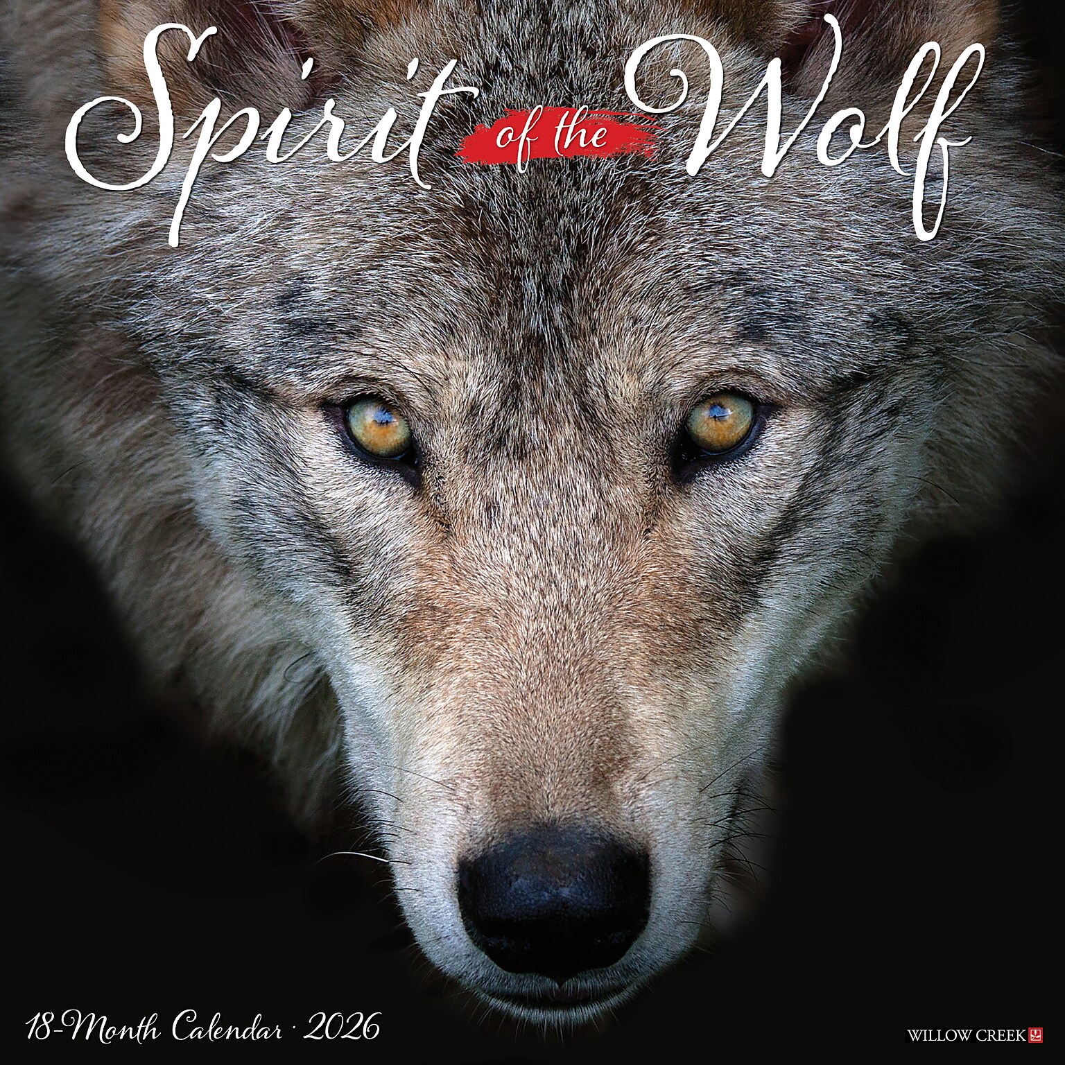 2026 Willow Creek Spirit of the Wolf 12 x 12 Monthly Wall Calendar (52884)