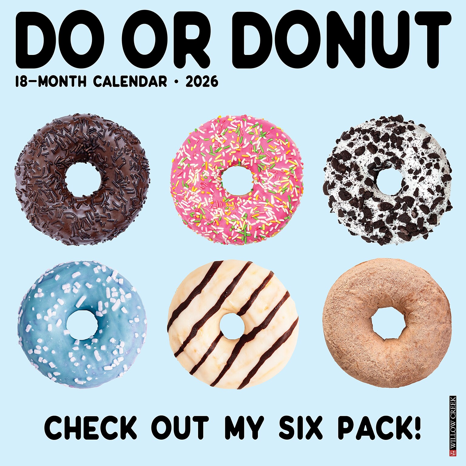 2026 Willow Creek Do or Donut 12 x 12 Monthly Wall Calendar (50989)