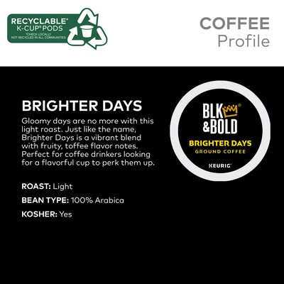 BLK & Bold Brighter Days Coffee Keurig K-Cup Pod, Light Roast, 20/Box (5000372406)