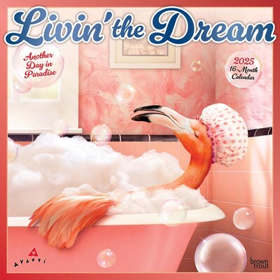 2025 BrownTrout Avanti Livin the Dream  12 x 12 Monthly Square Wall Calendar (9781975479695)