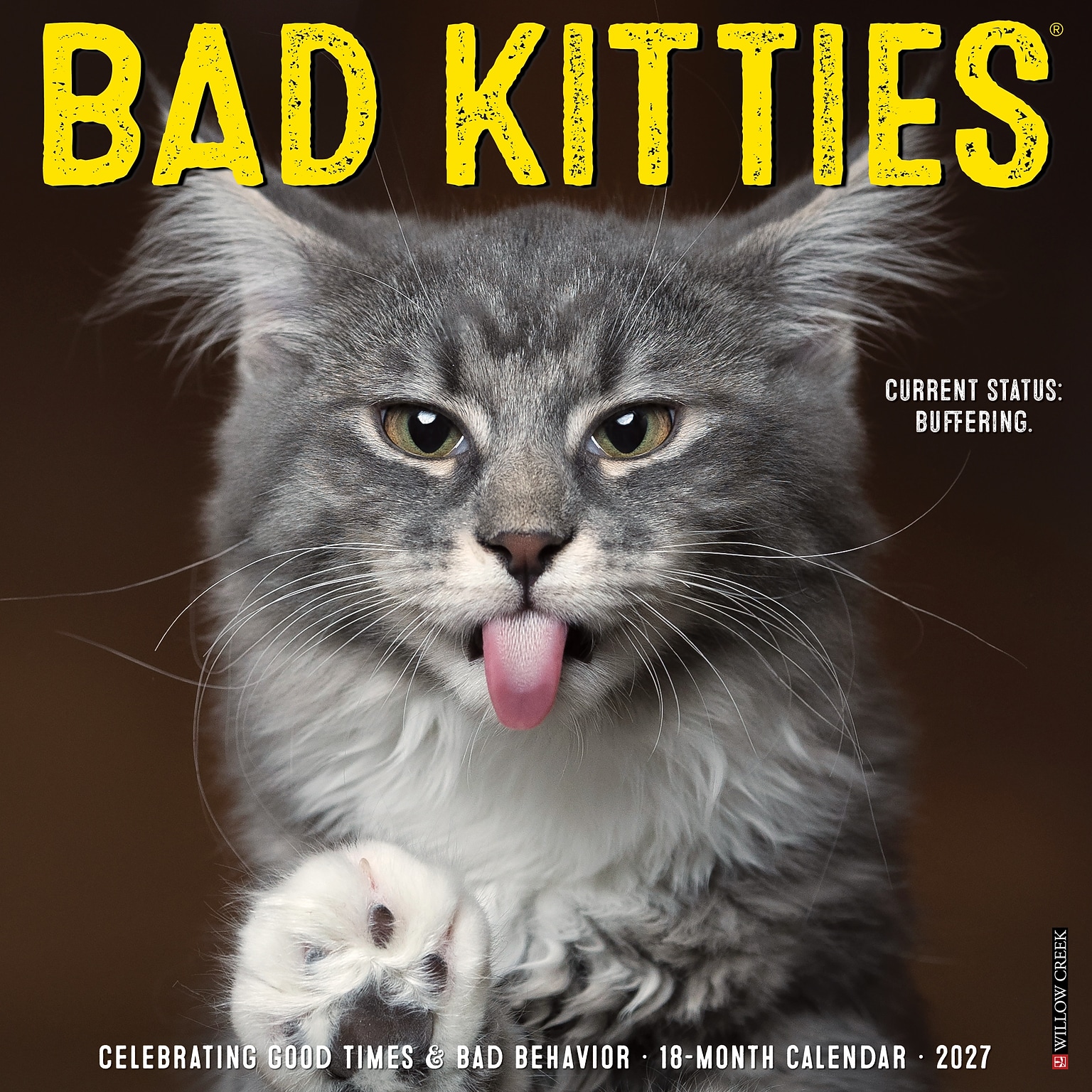 2027 Willow Creek Bad Kitties 12 x 12 Monthly Wall Calendar (58992)
