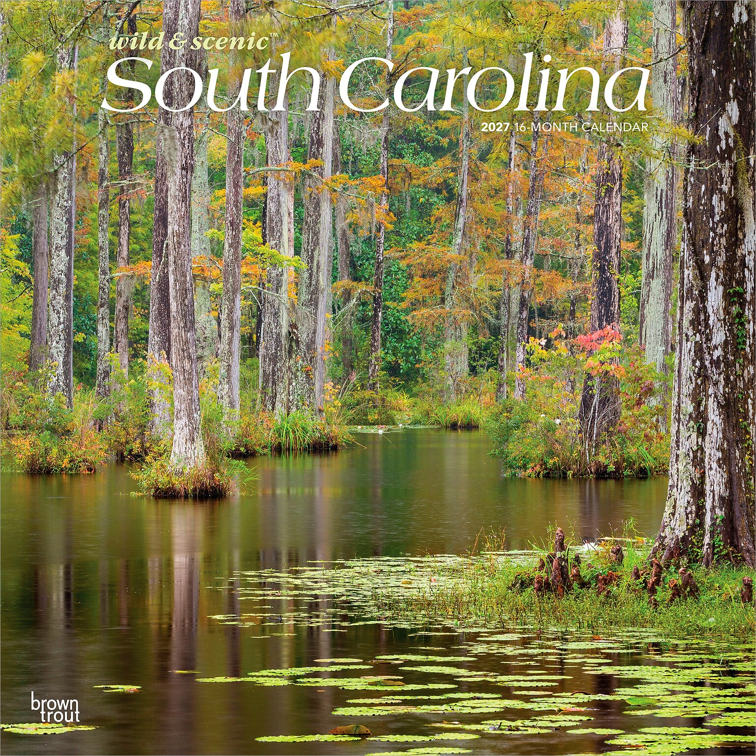 2027 BrownTrout South Carolina Wild & Scenic 12 x 12 Monthly Wall Calendar (9798330710850)