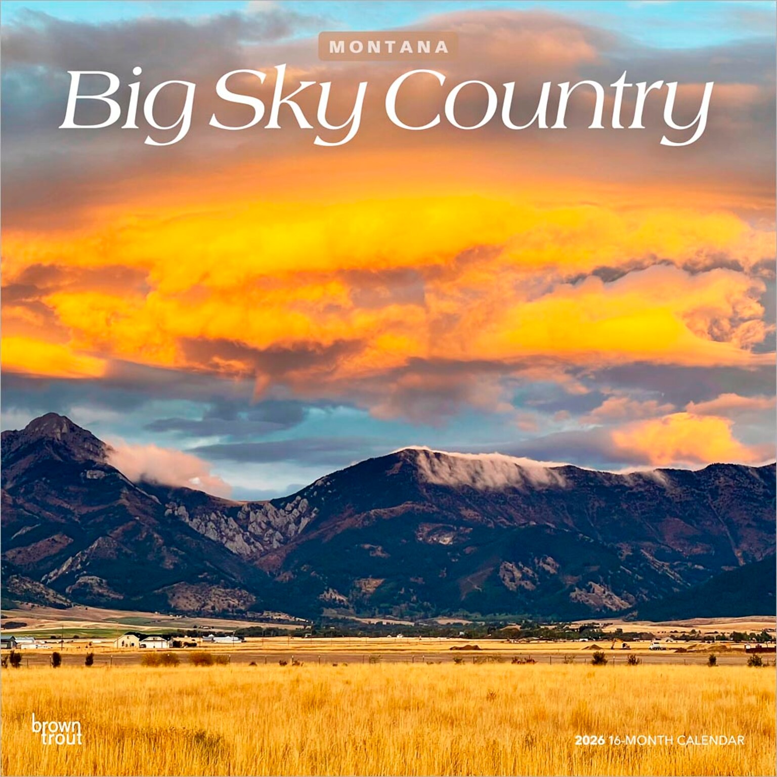 2026 BrownTrout Big Sky Country Montana Places 12 x 12 Monthly Wall Calendar (9798330702466)
