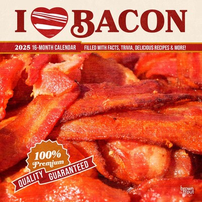 2025 BrownTrout I Love Bacon 12 x 12 Monthly Wall Calendar (9781975481292)