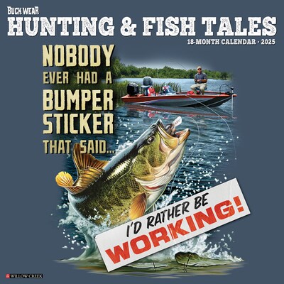2025 Willow Creek Buck Wears Hunting & Fishing Tales 12 x 12 Yearly Wall Calendar (41970)