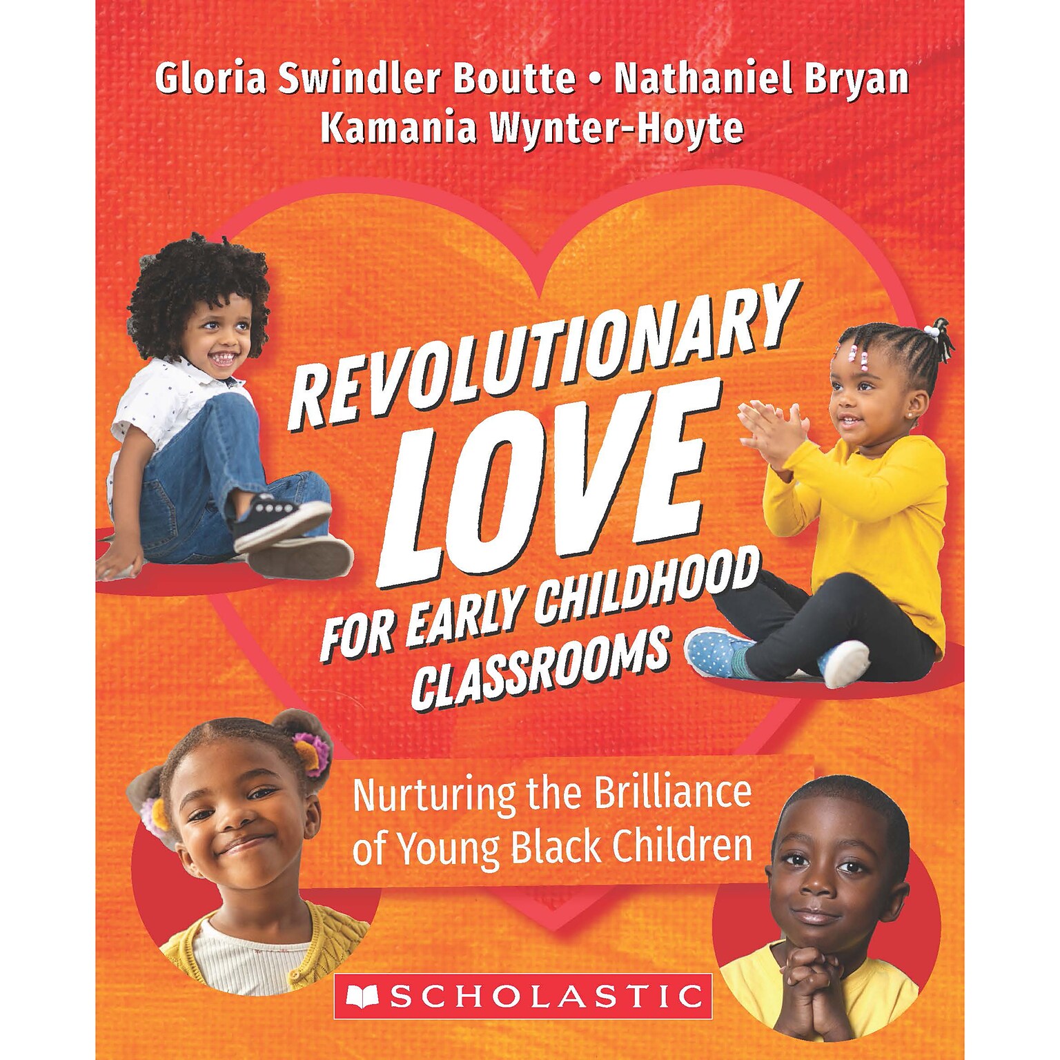 Scholastic Teaching Solutions Revolutionary Love for Early Childhood Classrooms (SC-749300)