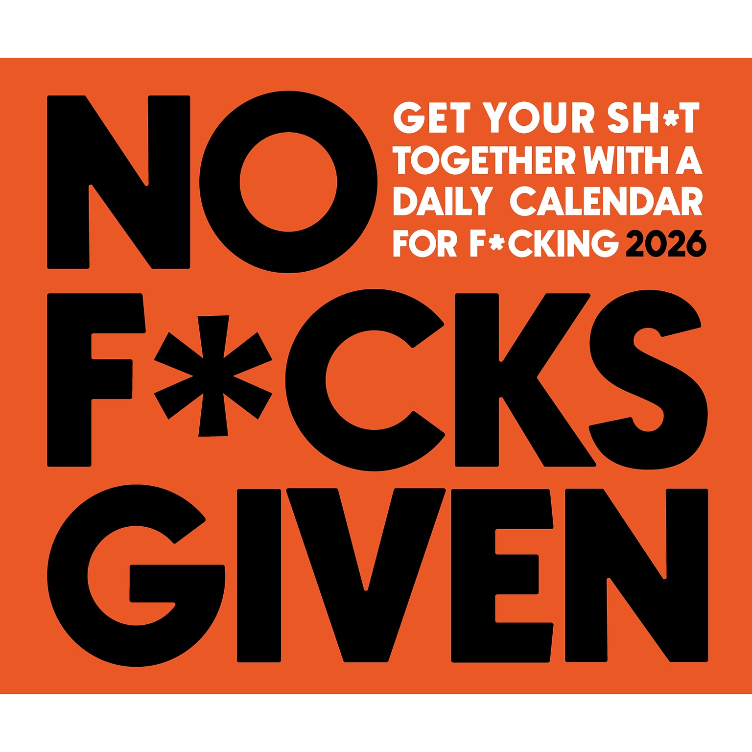 2026 Willow Creek No F*cks Given 6.2 x 5.4 Day-to-Day Calendar (54338)