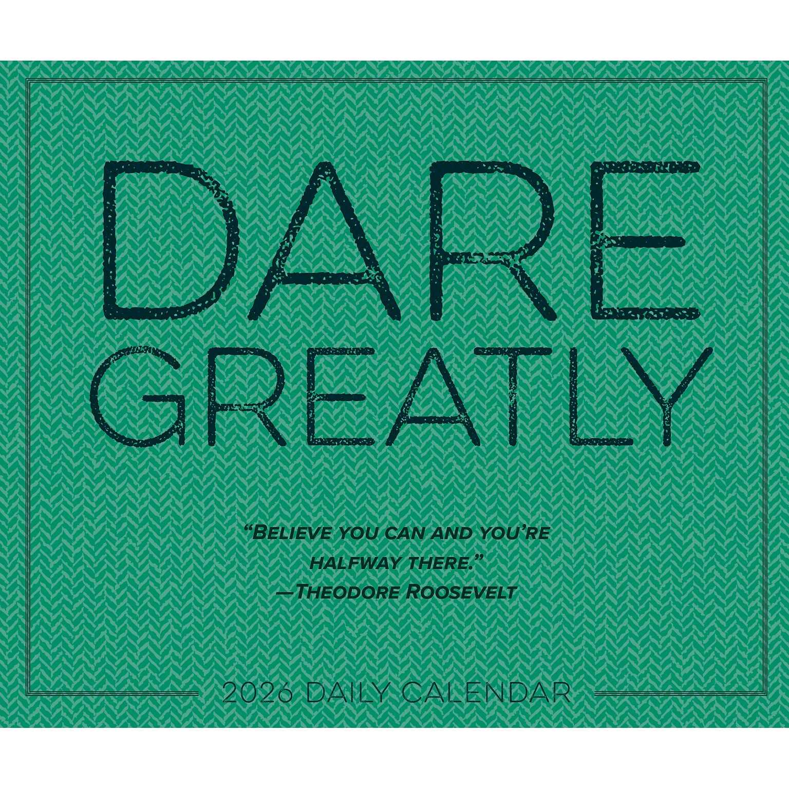 2026 Willow Creek Dare Greatly 6.2 x 5.4 Day-to-Day Calendar (54123)