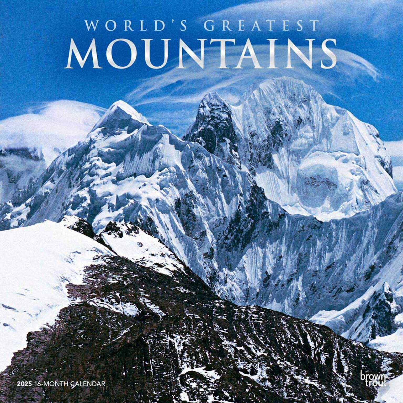 2025 BrownTrout Worlds Greatest Mountains 12 x 12 Monthly Square Wall Calendar (9781975475338)