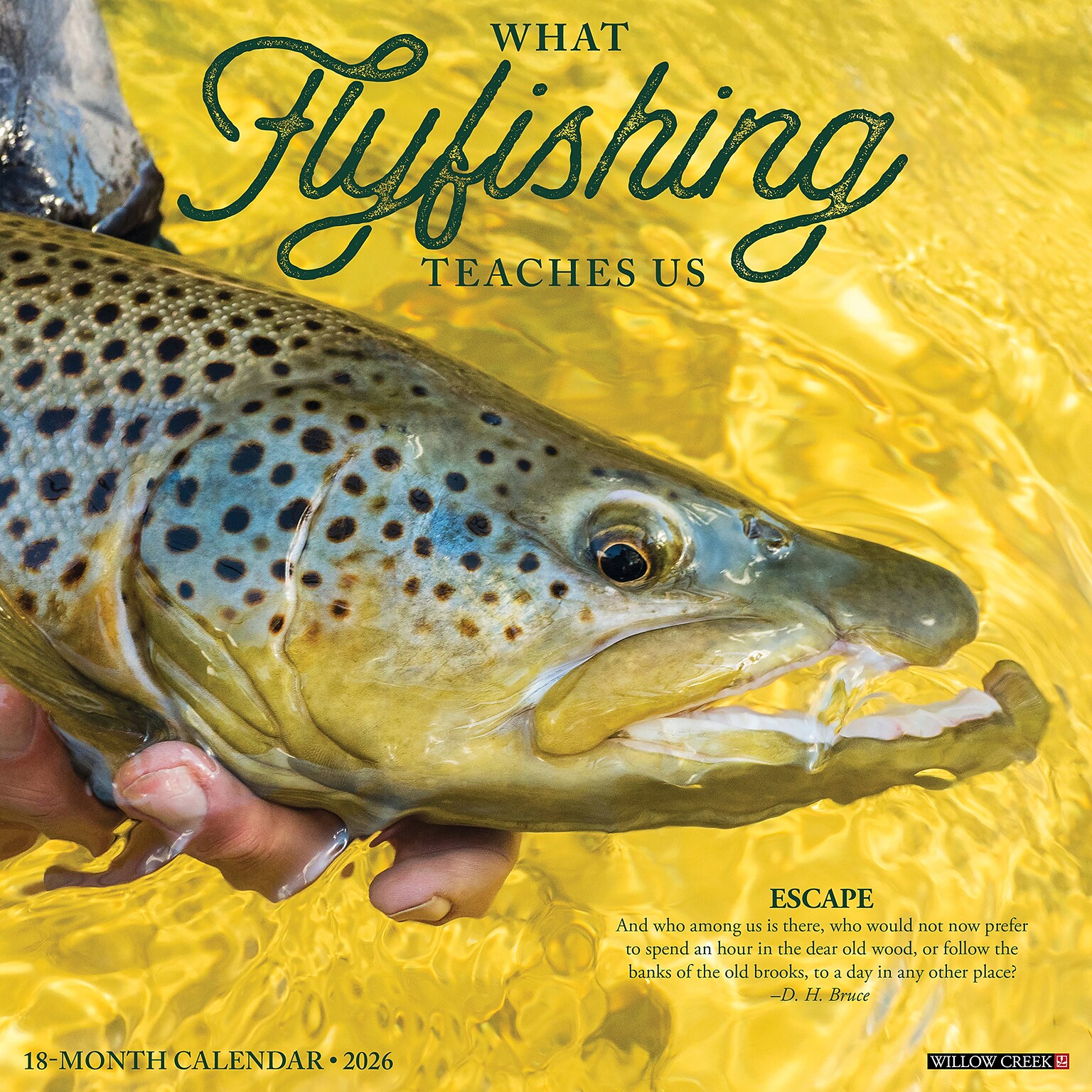 2026 Willow Creek What Fly Fishing Teaches Us 12 x 12 Monthly Wall Calendar (53171)