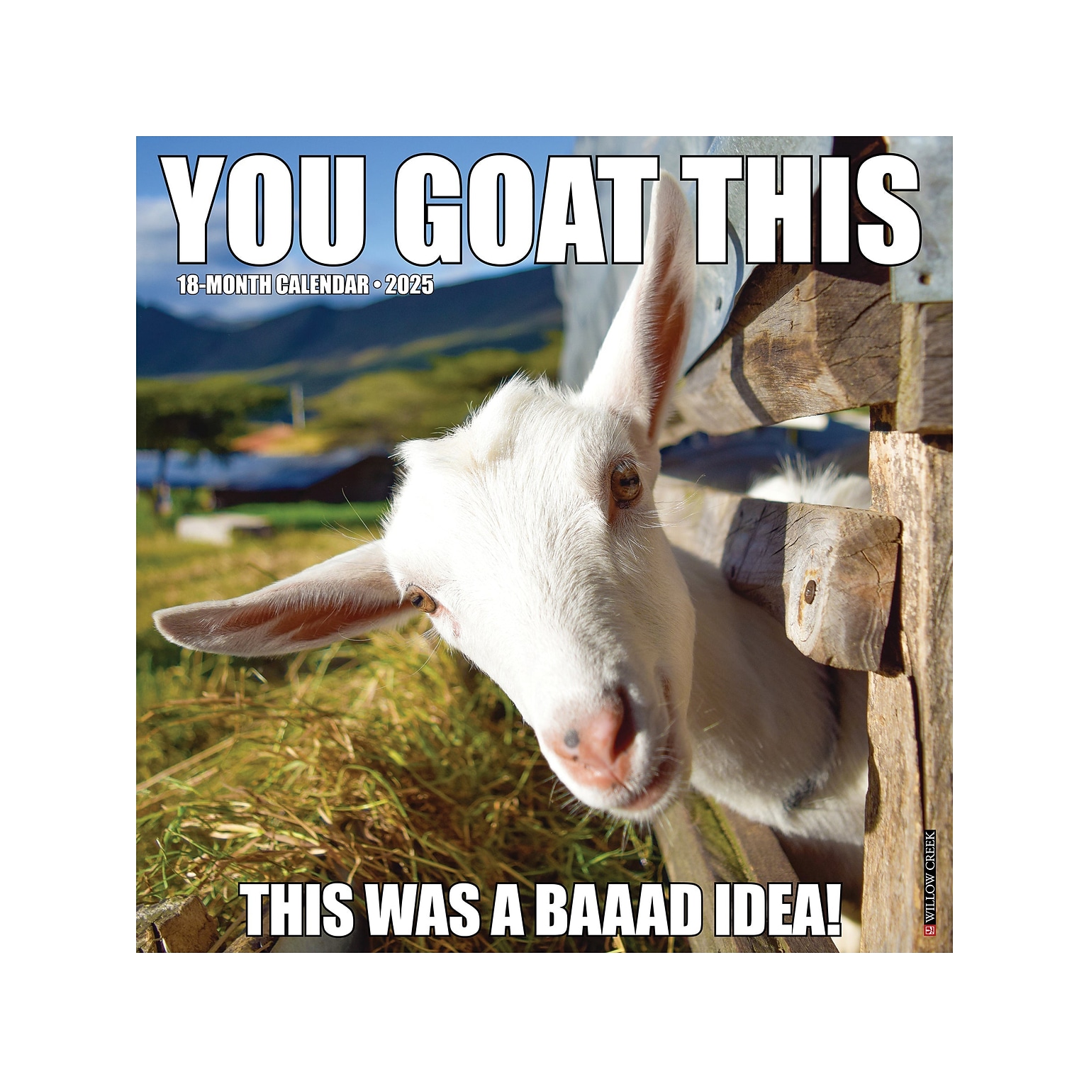 2025 Willow Creek You Goat This 12 x 12 Monthly Wall Calendar (45572)