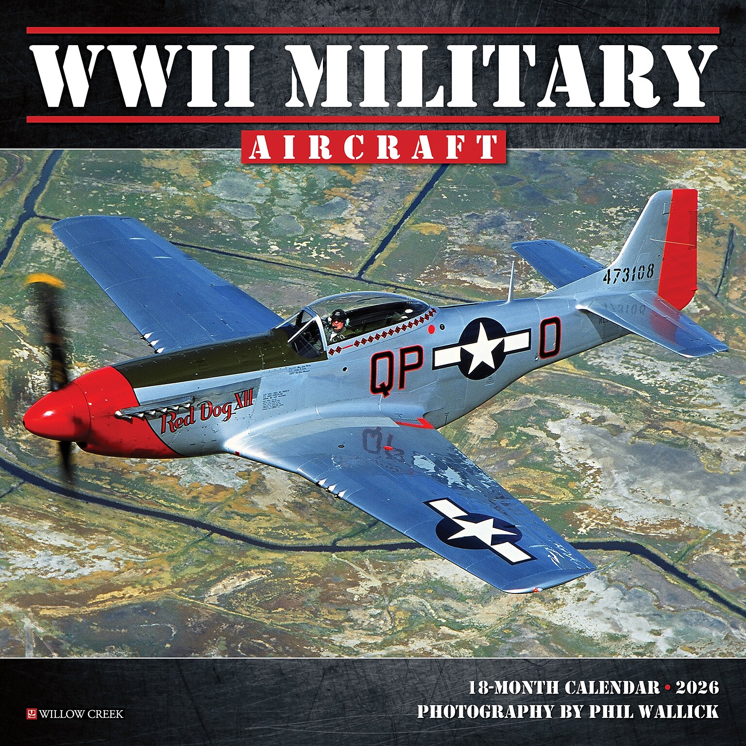 2026 Willow Creek WWII Military Aircraft 7 x 7 Monthly Wall Calendar (53850)