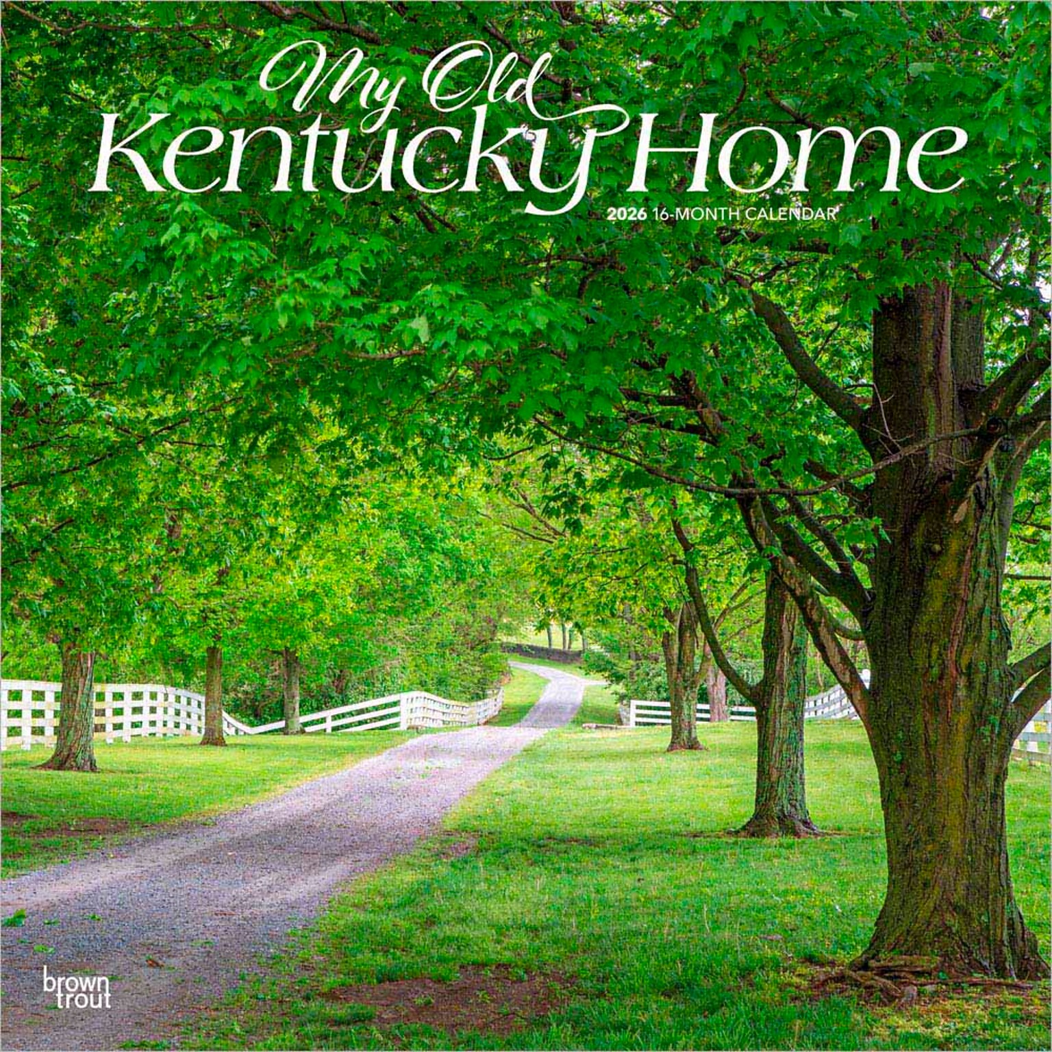 2026 BrownTrout My Old Kentucky Home Kentucky Places 12 x 12 Monthly Wall Calendar (9798330704736)