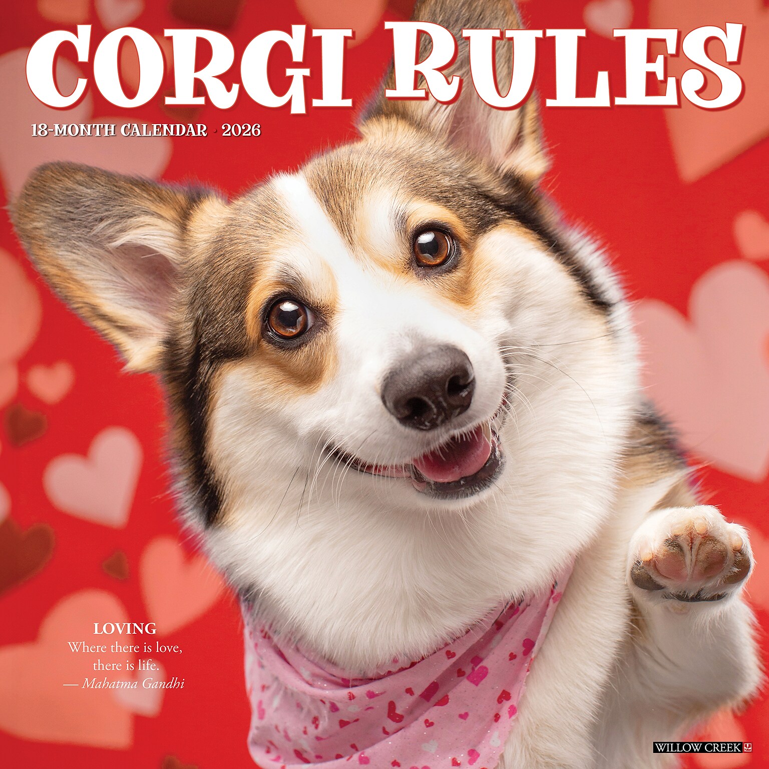 2026 Willow Creek Corgi Rules 12 x 12 Monthly Wall Calendar (50828)