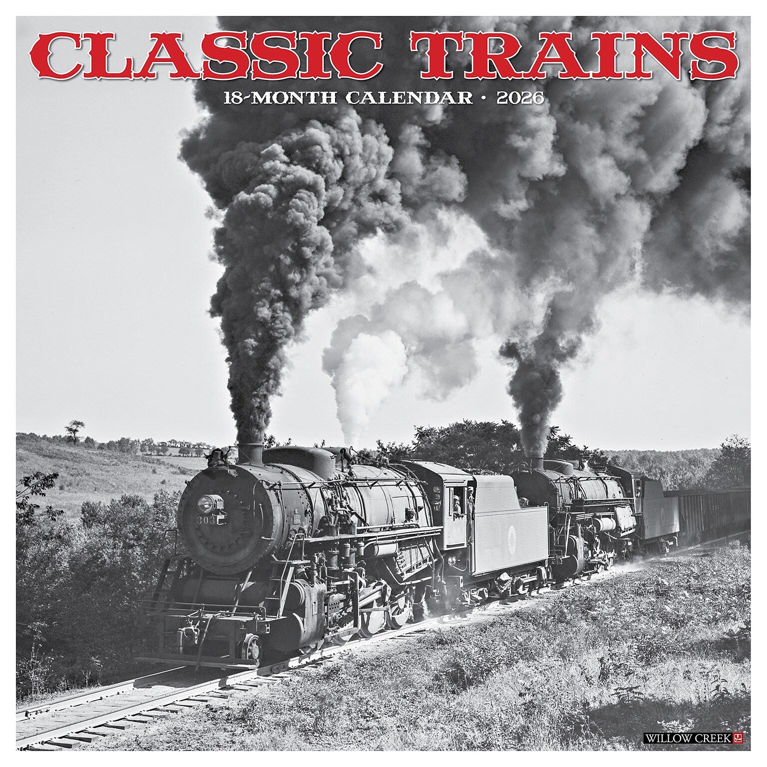 2026 Willow Creek Classic Trains 12 x 12 Monthly Wall Calendar (55366)