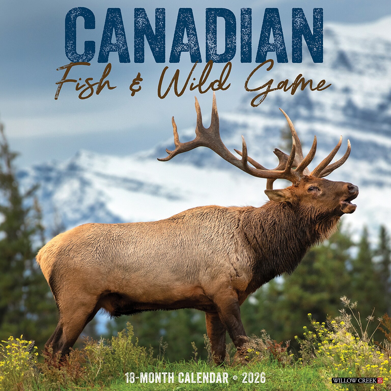 2026 Willow Creek Canadian Fish & Wild Game 12 x 12 Monthly Wall Calendar (50538)