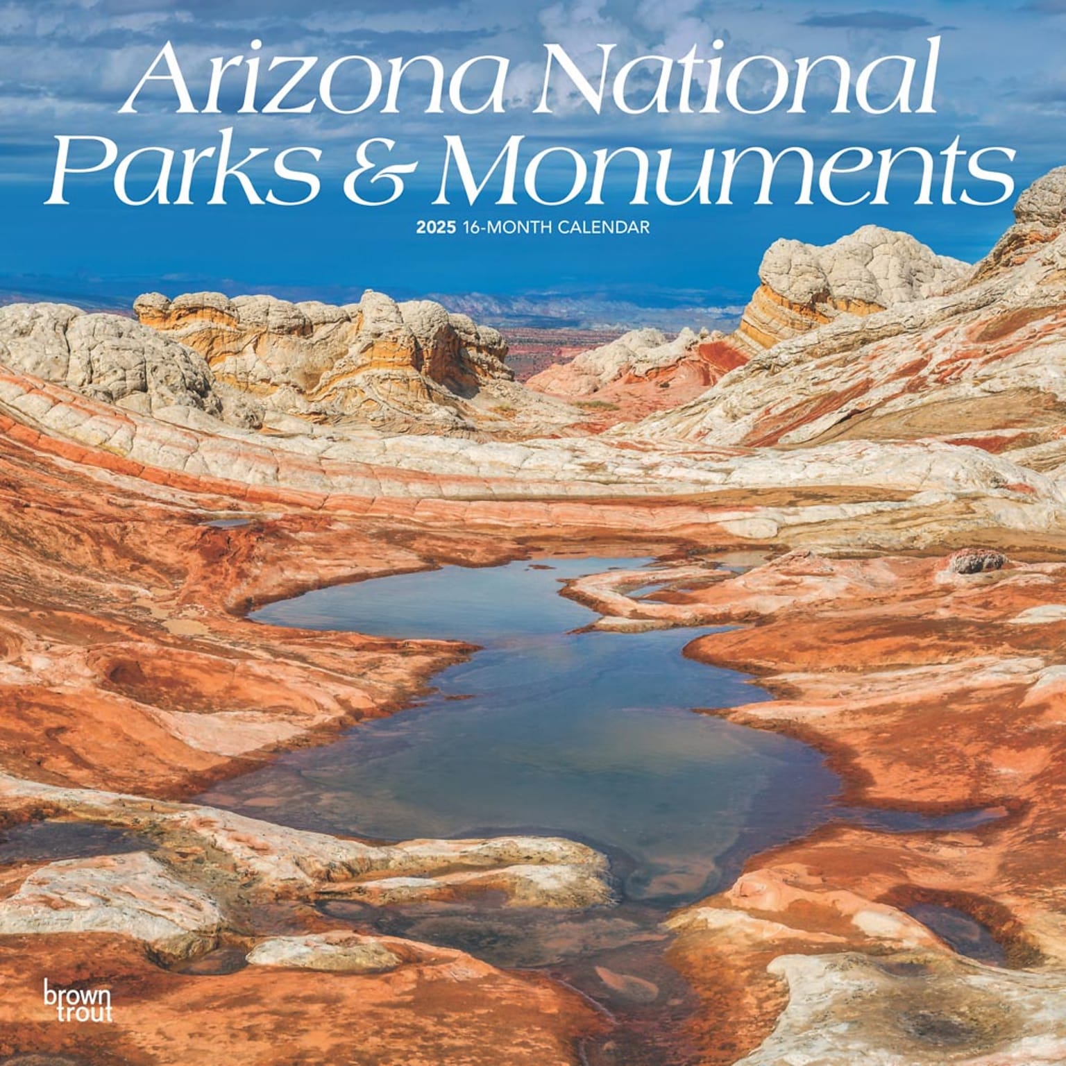 2025 BrownTrout Arizona National Parks & Monuments 12 x 12 Monthly  Wall Calendar (9781975476007)