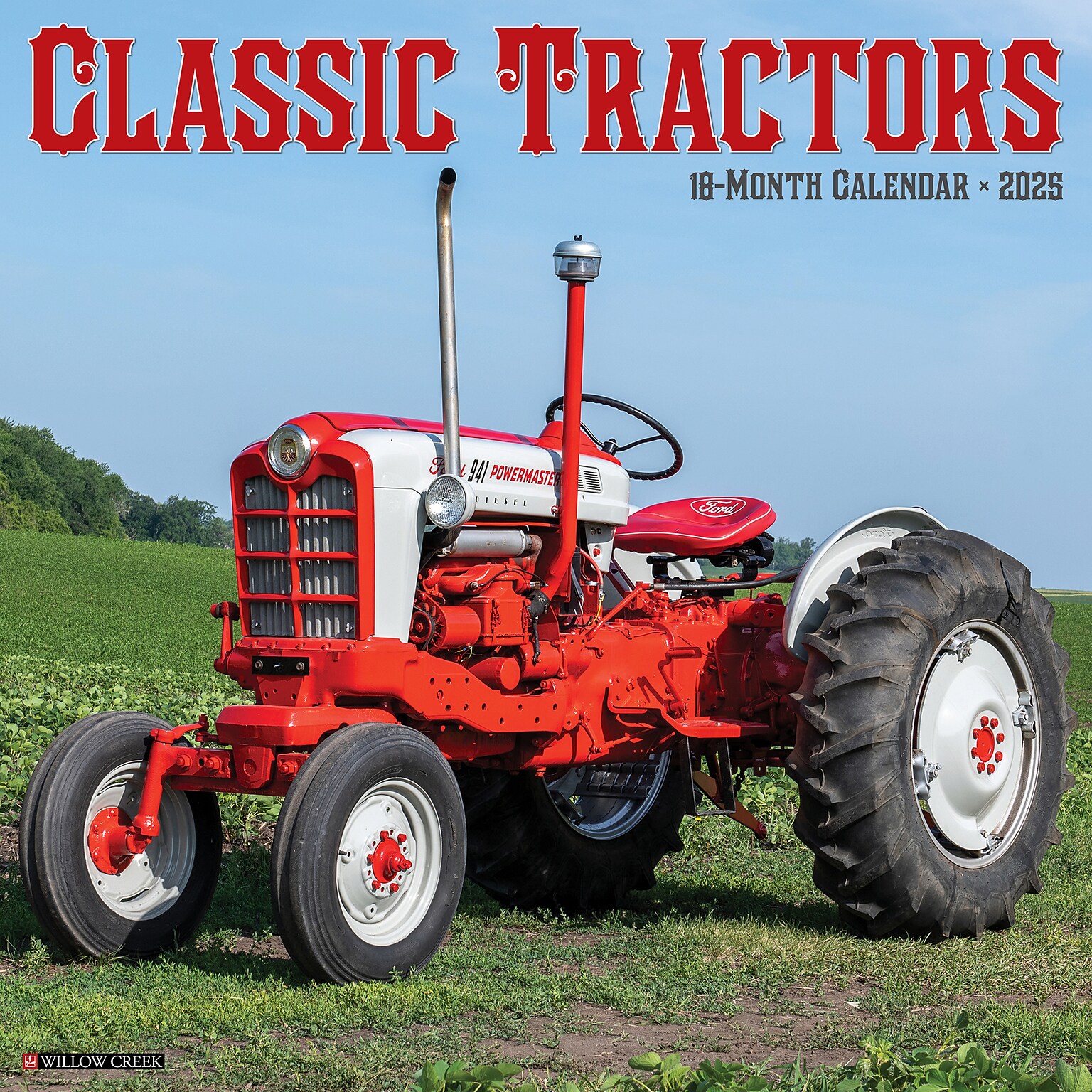2025 Willow Creek Classic Tractors 12 x 12 Monthly Wall Calendar (42458)