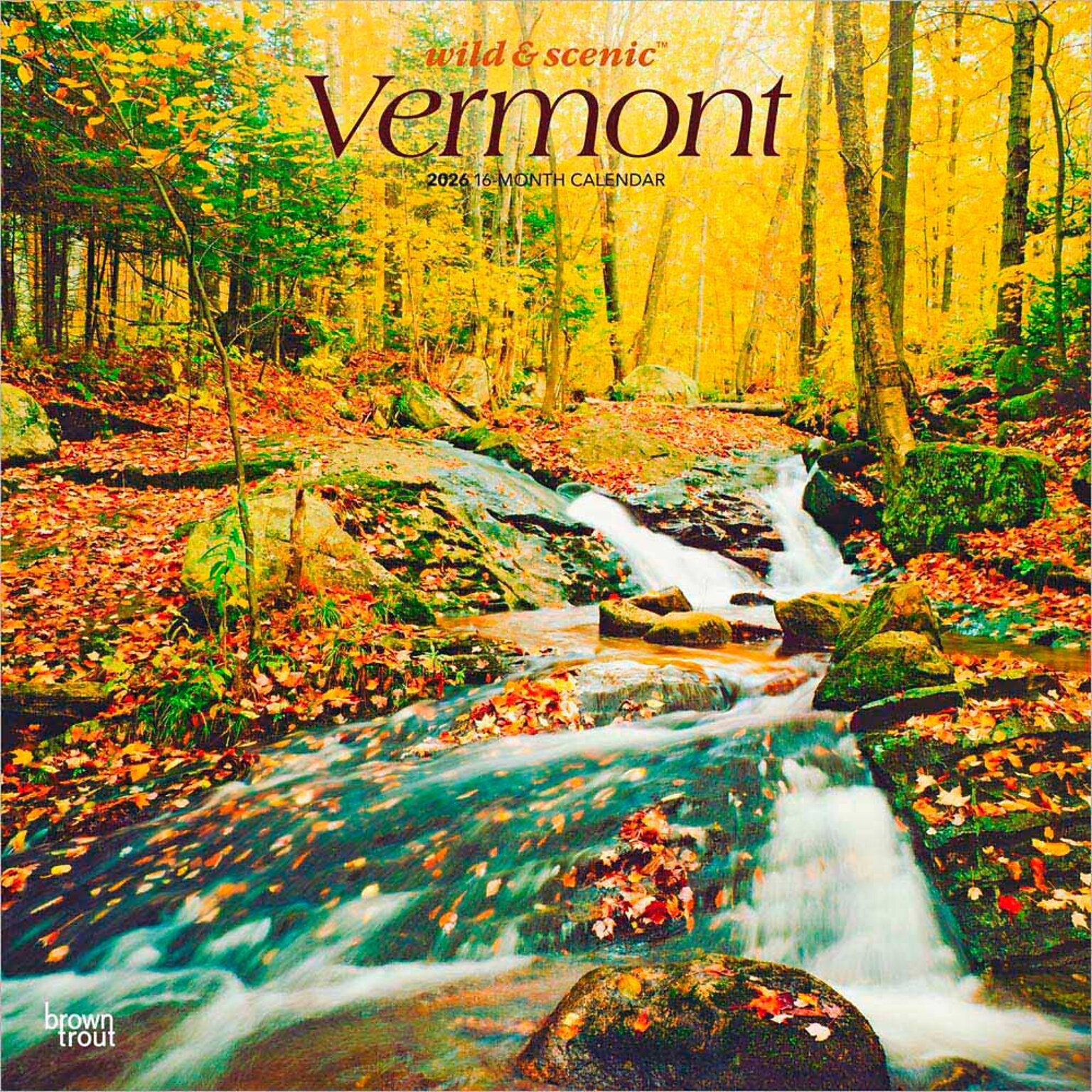 2026 BrownTrout Vermont Wild & Scenic 12 x 12 Monthly Wall Calendar (9798330706099)