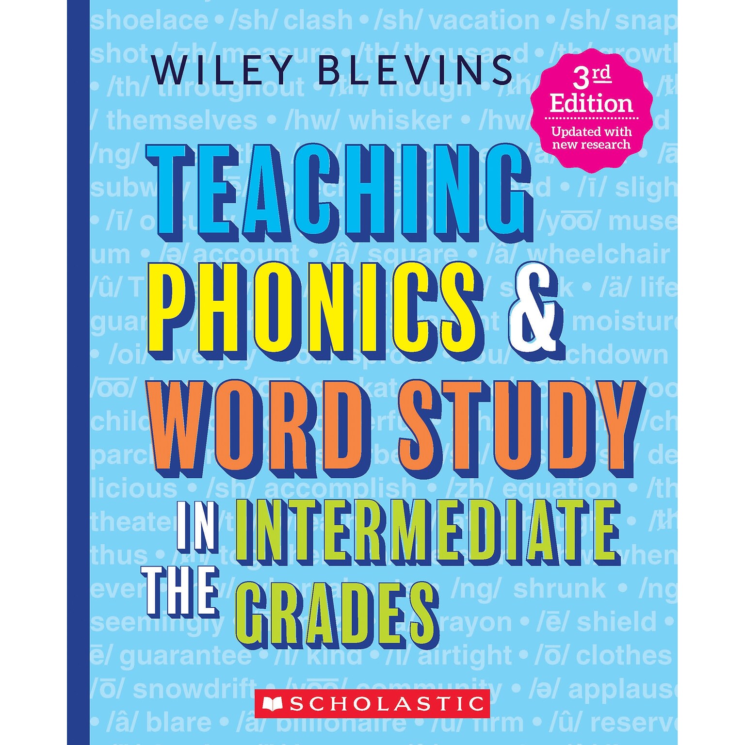 Scholastic Teaching Solutions Teaching Phonics & Word Study in the Intermediate Grades, 3rd Edition (SC-750180)