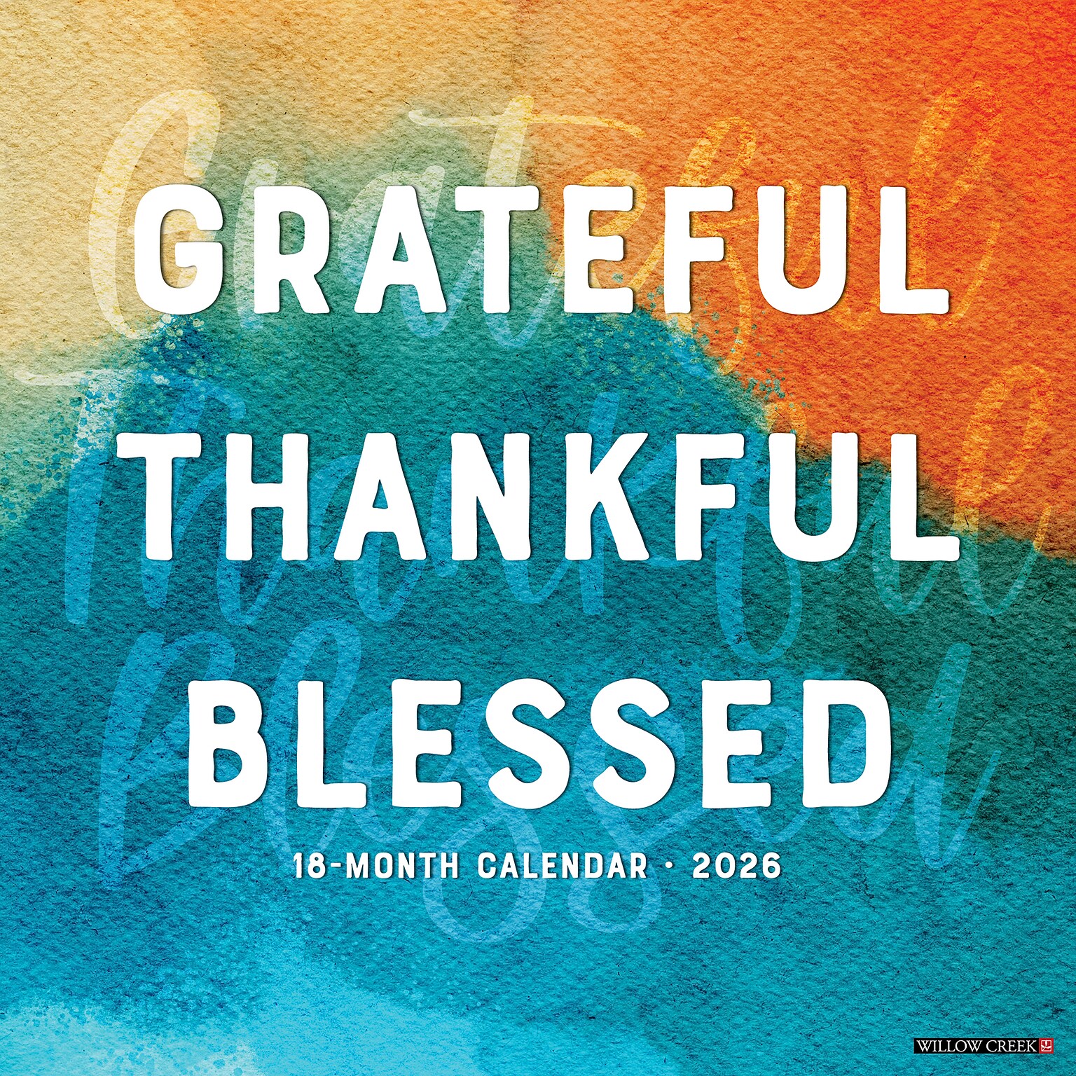 2026 Willow Creek Grateful, Thankful, Blessed 12 x 12 Monthly Wall Calendar (51344X)