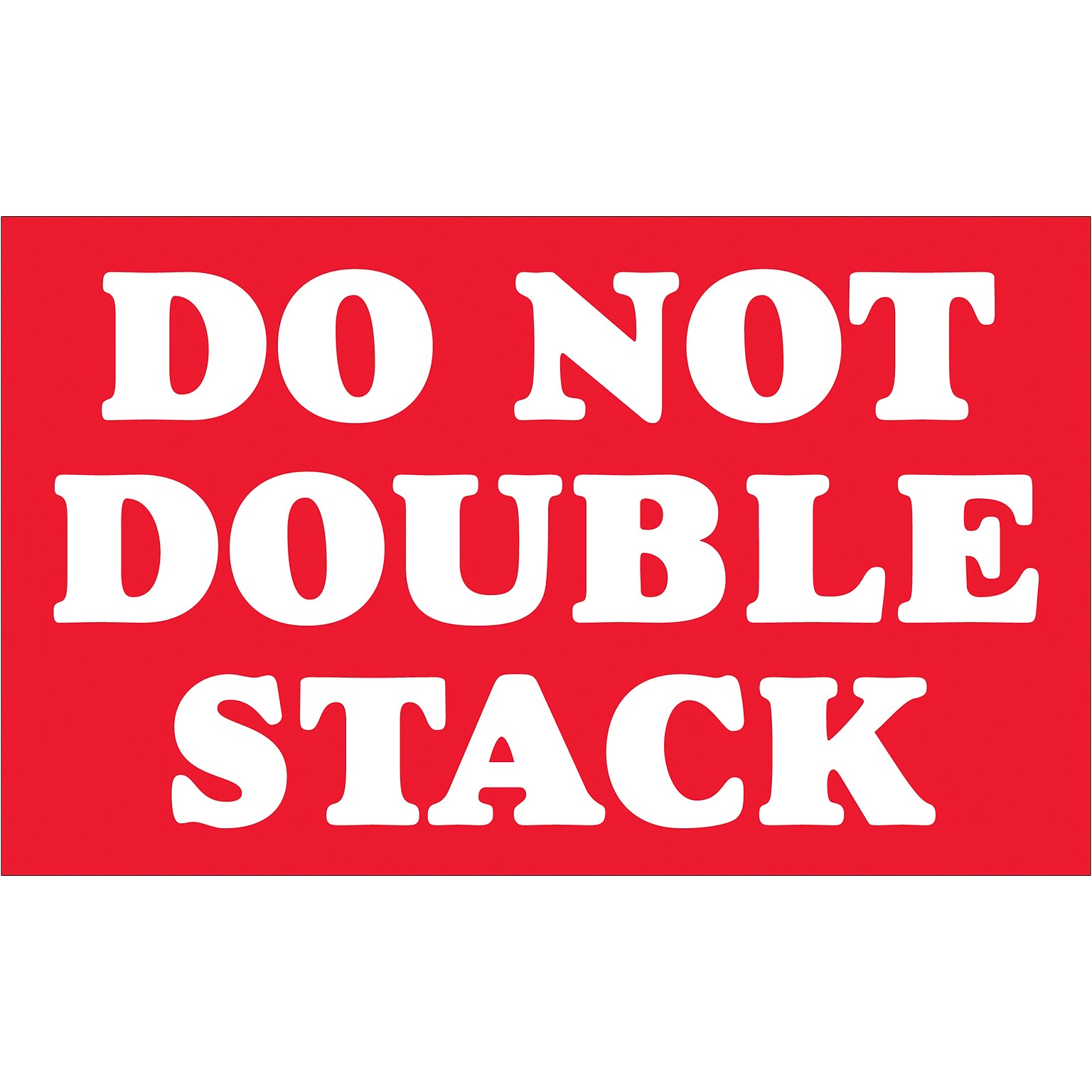 Tape Logic Do Not Double Stack Labels, Red/White, 5 x 3, 500/Roll (SCL613)