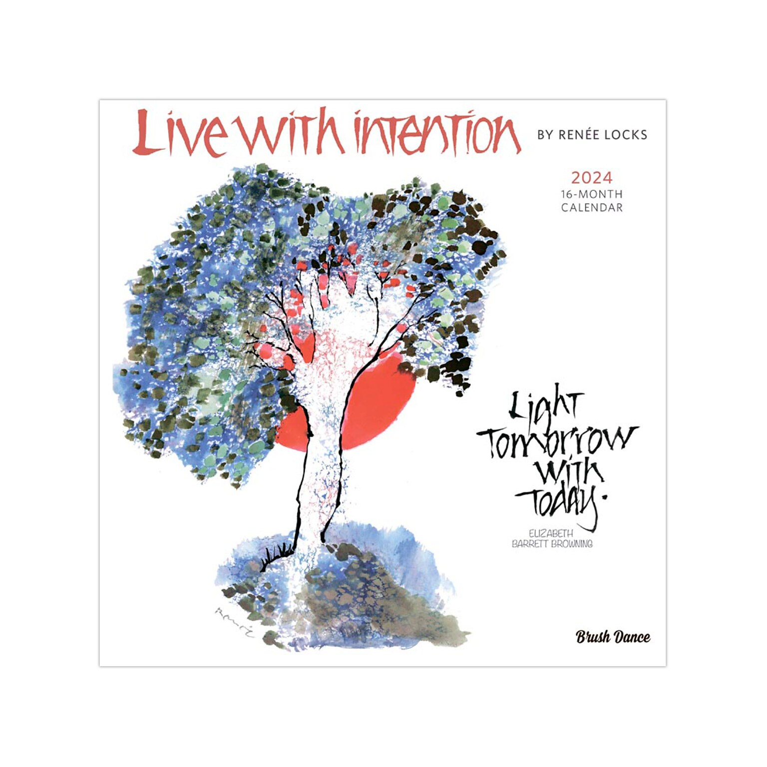 2024 Brush Dance Live with Intention 12" x 12" Monthly Wall Calendar
