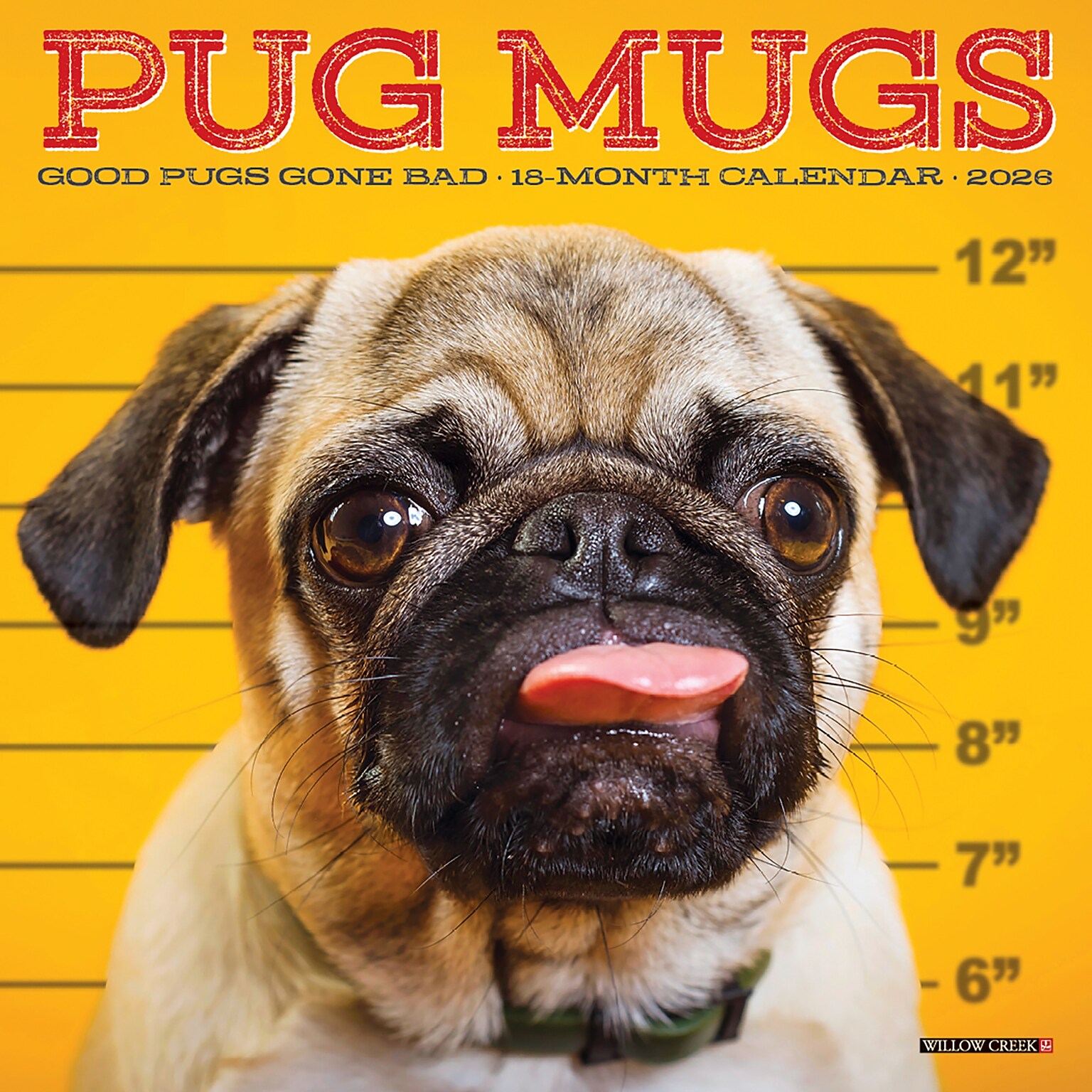 2026 Willow Creek Pug Mugs 7 x 7 Monthly Wall Calendar (53713)